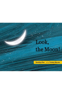 Look, the moon!